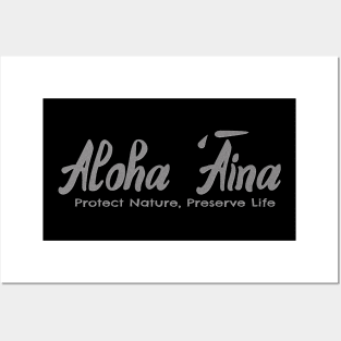 Aloha Aina- Protect Nature, Preserve Life Posters and Art